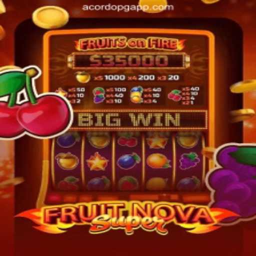 Discover the Excitement of FruitNovaSuper on AcordoPG.com